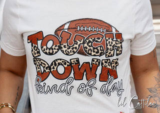Touch Down Kind of Day - Football Tee