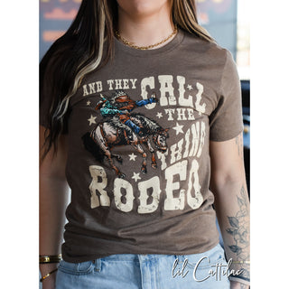 And They Call the Thing Rodeo Bronc - Western Tee