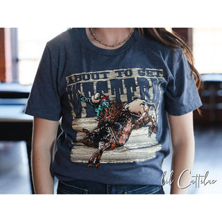 About to Get Western Bull Rider - Western Tee